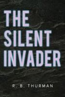 The Silent Invader: Chronicles of the Final Tyberian King 1733580301 Book Cover