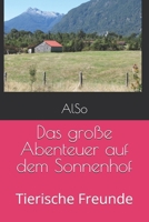 Das große Abenteuer auf dem Sonnenhof: Tierische Freunde (German Edition) B0DTKM857L Book Cover