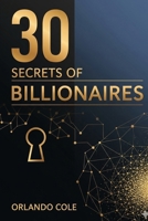 30 Secrets of Billionaires B0FQ6573H4 Book Cover
