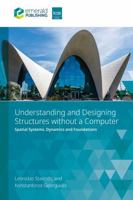 Understanding and Designing Structures without a Computer: Spatial Structural Systems, Dynamics and Foundations 1836629451 Book Cover