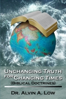 Unchanging Truth for Changing Times 1430310235 Book Cover