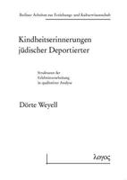 Kindheitserinnerungen Judischer Deportierter: Strukturen Der Erlebnisverarbeitung in Qualitativer Analyse 3832530347 Book Cover