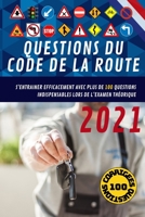 Carnet des questions du code de la route: S'entrainer Efficacement avec plus de 100 questions indispensables lors de l'examen th�orique du code de la route 2021 B095P2ZTY1 Book Cover