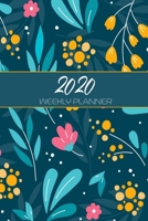 2020 Weekly Planner: Daily Planner 2020 And Weekly Organizer With Yearly Calendar - Plan Everything From Appointments, Birthdays, Deadlines to Meetings and Own 2020 1676373705 Book Cover