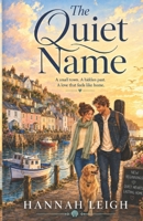 The Quiet Name: A Clean & Wholesome Romance of Secrets, Music, and Finding Home B0HJ9W5HW2 Book Cover