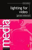 Lighting for Video (Media Manuals) 0240513037 Book Cover