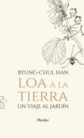 Loa a la tierra: Un viaje al jardín (Spanish Edition) 8425441803 Book Cover