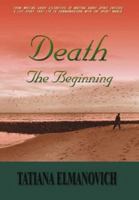 Death: The Beginning 0965572706 Book Cover