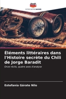 Éléments littéraires dans l'Histoire secrète du Chili de Jorge Baradit (French Edition) 6206915166 Book Cover