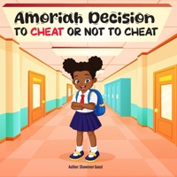 Amoriah's Decision To Cheat or Not To Cheat B0GYW1FK34 Book Cover