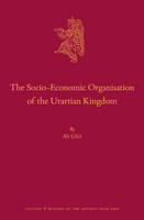 The Socio-Economic Organisation of the Urartian Kingdom 9004347585 Book Cover