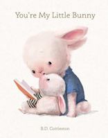 You're My Little Bunny 1684614694 Book Cover