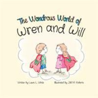 The Wondrous World of Wren and Will 1946043613 Book Cover