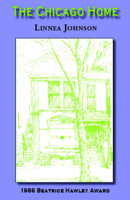The Chicago Home (Beatrice Hawley Award Winner) 0914086634 Book Cover
