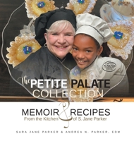 The Petite Palate Collection: Memoir and Recipes from the Kitchen of S. Jane Parker 1039144624 Book Cover