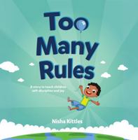 Too Many Rules: A story for children about discovering joy and freedom through self-discipline. B0FSL3ZWM3 Book Cover
