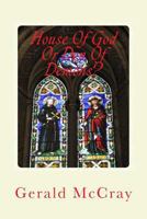House of God or Den of Demons?: Get the Hell Out of the Church! 1983469459 Book Cover