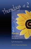 Thursdays at 2: Poems to Gladden the Heart 153350170X Book Cover