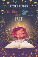 The Girl with the Sky on Her Face 1638293074 Book Cover