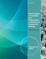 Psychological Consultation and Collaboration in School and Community Settings 0495646431 Book Cover