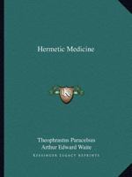 Hermetic Medicine 1425350372 Book Cover