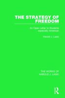 The Strategy of Freedom (Works of Harold J. Laski): An Open Letter to Students, Especially American 1138822191 Book Cover