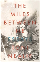 The Miles Between Me 194043078X Book Cover