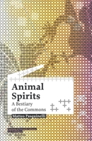 Animal Spirits: A Bestiary of the Commons 9056626639 Book Cover