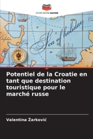 Potentiel de la Croatie en tant que destination touristique pour le marché russe 6206975312 Book Cover
