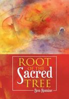 Root of the Sacred Tree 1483459616 Book Cover