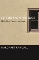 Letters from the Edge: Outrider Conversations 1613322631 Book Cover