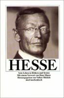 Hermann Hesse. Sein Leben in Bildern und Texten. Mit Anmerkungen, Namenregister, Zitat- und Bildnachweis 3518397184 Book Cover