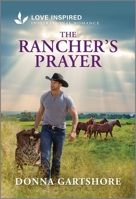 The Rancher's Prayer: An Uplifting Inspirational Romance 1335621105 Book Cover