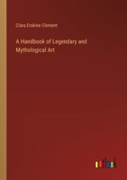 A Handbook of Legendary and Mythological Art 1858911354 Book Cover