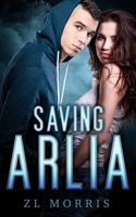 Saving Arlia: A Contemporary Standalone Reverse Harem B086FY7QRX Book Cover