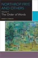 Northrop Frye and Others: The Order of Words (Canadian Literature Collection Book 2) 0776625438 Book Cover