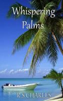 Whispering Palms 1523708182 Book Cover
