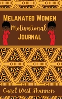 Melanated Women Motivational Hardcover Journal 1716038332 Book Cover