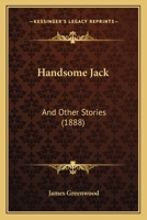 Handsome Jack: And Other Stories 1241584354 Book Cover