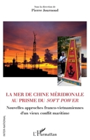 La mer de Chine méridionale au prisme du soft power: Nouvelles approches franco-vietnamiennes d'un vieux conflit maritime (Inter-National) (French Edition) 2140306511 Book Cover