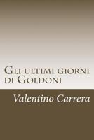 Gli ultimi giorni di Goldoni 1546384928 Book Cover
