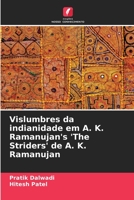 Vislumbres da indianidade em A. K. Ramanujan's 'The Striders' de A. K. Ramanujan 6204604155 Book Cover