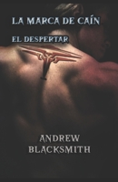 La marca de Caín: El despertar (Spanish Edition) B0CL9DS3W1 Book Cover