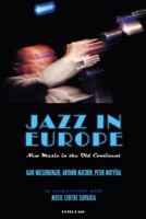 Jazz in Europe: New Music in the Old Continent 1788743180 Book Cover