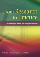 From Research To Practice: The Scholarship Of Teaching And Learning In Lis Education 1591586313 Book Cover