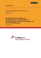 Die Blockchain-Technologie im Zahlungskontext. Einstellungen zur Kryptowährung und ihre Auswirkungen auf die Nutzungsakzeptanz 3346627764 Book Cover