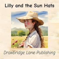 Lilly and the Sun Hats: The Magic of the Sun Hats B0CSX4RZ8G Book Cover