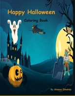 Happy Halloween Coloring Book B08JB63MZS Book Cover