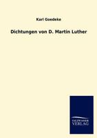 Dichtungen Von D. Martin Luther 3742854917 Book Cover