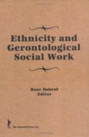 Ethnicity and Gerontological Social Work 0866566465 Book Cover